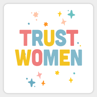 Trust Women / Typographic Feminist Statement Design Sticker